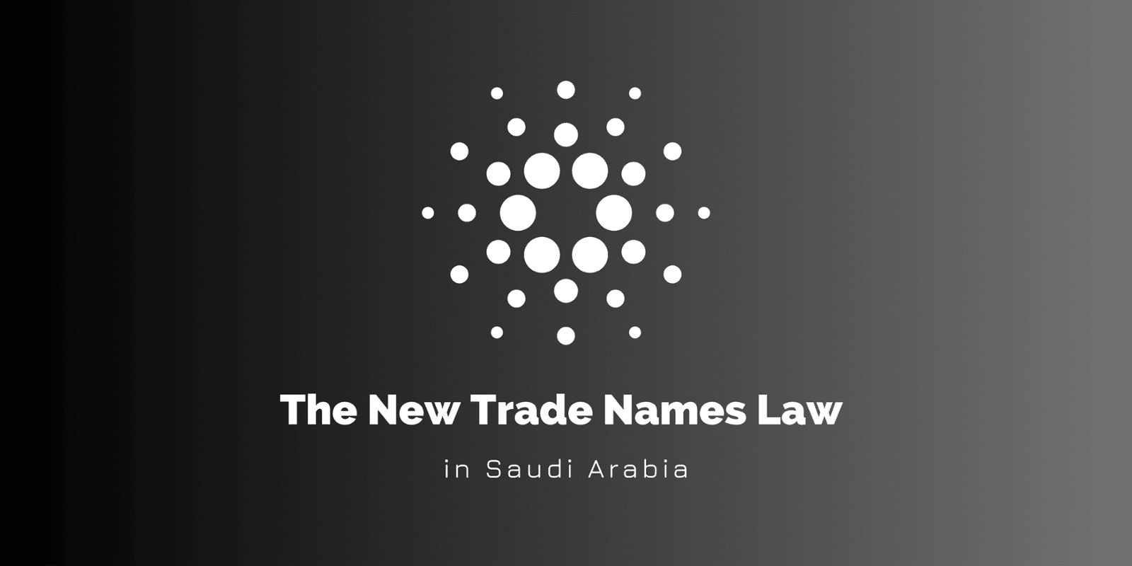 The New Trade Names Law in KSA